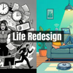 スマート家電などのテクノロジー導入によるストレスフルな生活からリラックスした生活へのビフォーアフター画像。中央に「Life Redesign」のテキスト。